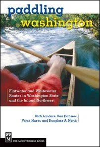 Camping hiking trail cure-MOUNTAINEERS BOOKS, PADDLING WASHINGTON: FLATWATER AND WHITEWATER ROUTES IN WASHINGTON STATE AND THE INLAND NORTHWEST