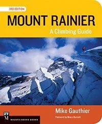 Camping hiking trail rest-MOUNTAINEERS BOOKS, MT RAINIER: A CLIMBING GUIDE, 3RD EDITION