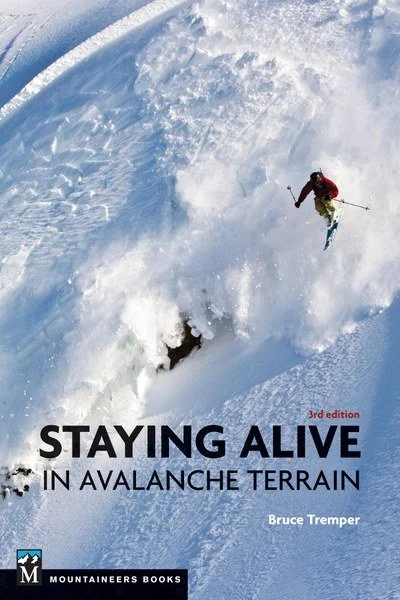 Camping hiking gear thrill-MOUNTAINEERS BOOKS, STAYING ALIVE IN AVALANCHE TERRAIN, 3RD EDITION