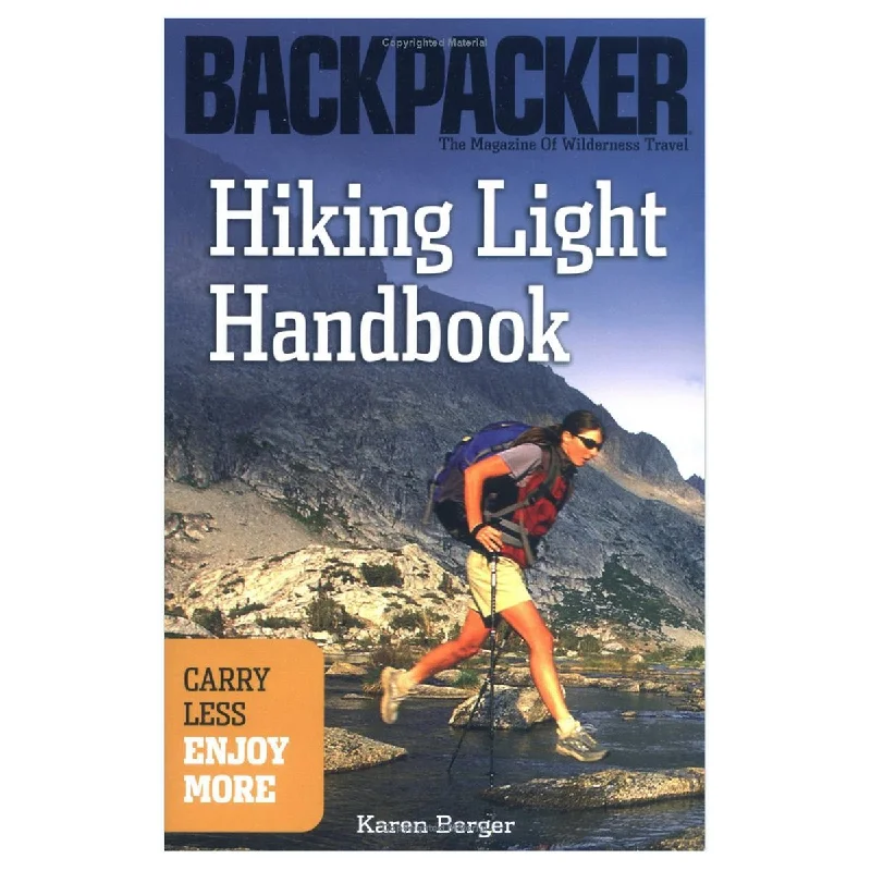 Camping hiking trail gentle-MOUNTAINEERS BOOKS, HIKING LIGHT HANDBOOK: CARRY LESS, ENJOY MORE (BACKPACKER MAGAZINE)